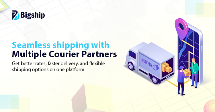 Read more about the article Multiple Courier Partners on a Single Platform and Its Benefits