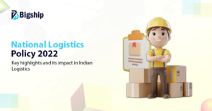Read more about the article Everything You Should Know About The National Logistics Policy 2022