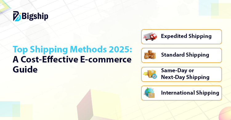 Read more about the article Best E-commerce Shipping Methods 2025