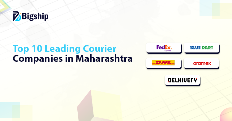 You are currently viewing Top 10 Courier Companies in Maharashtra for Reliable Deliveries