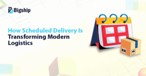Read more about the article How Scheduled Delivery is Reshaping Logistics Method?