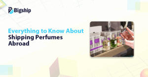 Read more about the article How to ship perfumes internationally: A complete guide