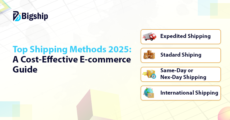 You are currently viewing Best E-commerce Shipping Methods 2025
