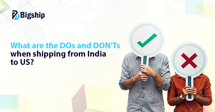 You are currently viewing Dos and Don’ts to Send Parcel from India to USA Safely and Easily