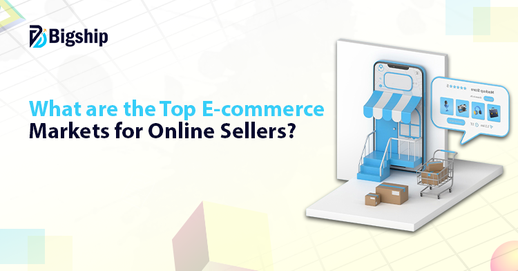 You are currently viewing 10 Best International E-commerce Markets To Sell Online