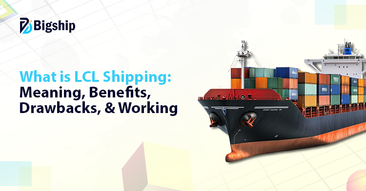 Read more about the article Everything about LCL shipping: A quick guide for exporters