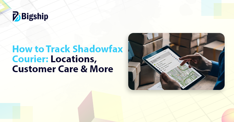 You are currently viewing Shadowfax Courier Services for E-commerce: Tracking, Branches, and Support Info