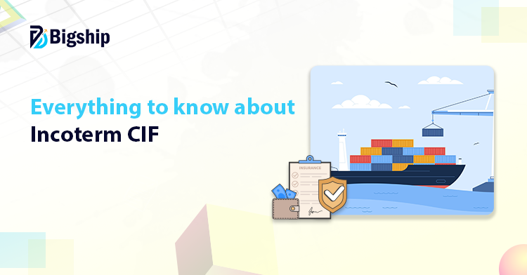 You are currently viewing What is CIF (Cost, Insurance, and Freight): Meaning, Documents, Pros & Cons