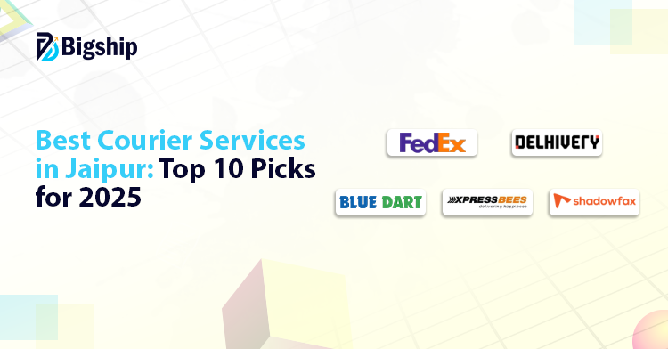 You are currently viewing Top 10 Affordable & Reliable Courier Services in Jaipur