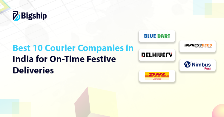 You are currently viewing Top 10 Courier Services in India for Smooth Peak Season Deliveries