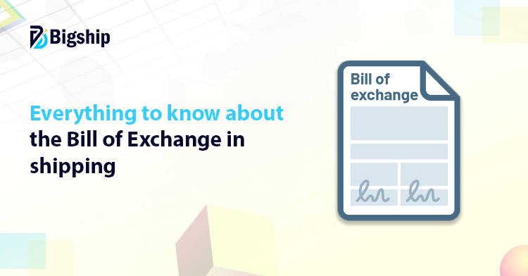 You are currently viewing What is Bill of Exchange in international trade? 