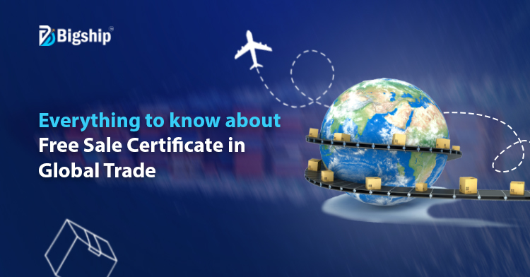 You are currently viewing What is Free Sale Certificate: Meaning, importance, and process to obtain 