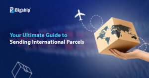 Read more about the article How to ship a parcel internationally: A complete guide to worldwide shipping