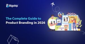 Read more about the article What Is Product Branding: Meaning, Benefits, Strategy & Examples in 2026  