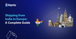 Read more about the article How to Ship from India to Europe: Everything You Need to Know Before Sending Your First Parcel 