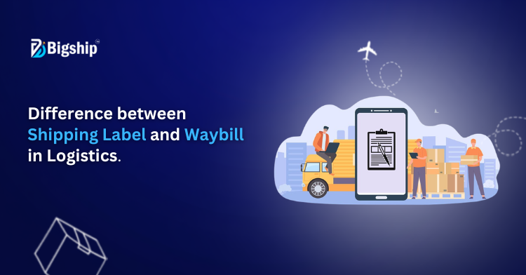 You are currently viewing Shipping Label vs Waybill: Meaning, Difference, Uses & Complete Guide 