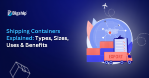 Read more about the article What is a Shipping Container? Types, Sizes, Uses, Benefits & Complete Guide 