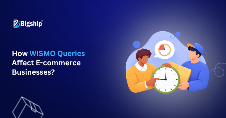 You are currently viewing What Is WISMO and How Does It Affect E-commerce Businesses?  
