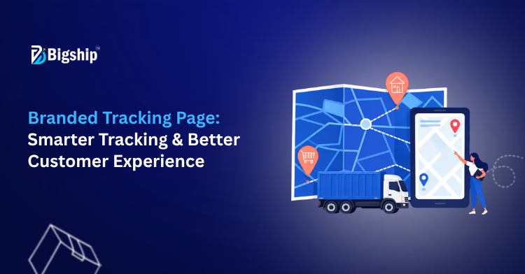 You are currently viewing Branded Tracking Page: Features, Advantages & How It Enhances Customer Experience