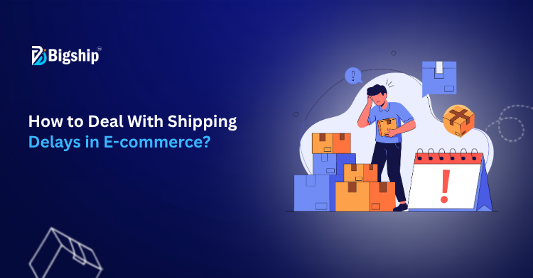 You are currently viewing Shipping Delays: Why They Happen and How to Handle Them 
